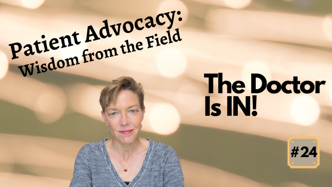 Patient Advocacy – Wisdom From the Field