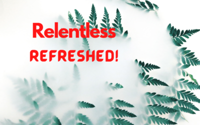 Relentless Refreshed!